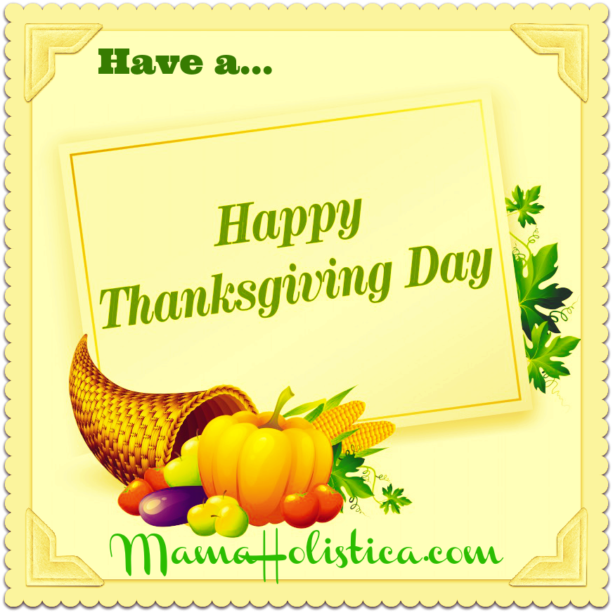 Holistic Thurdsday: Happy Thanksgiving! #MamisHolisticas