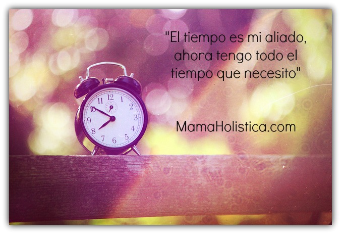 Holistic Thursday ~ Tips Holísticos: El Tiempo #MamisHolisticas #HolisticThursday