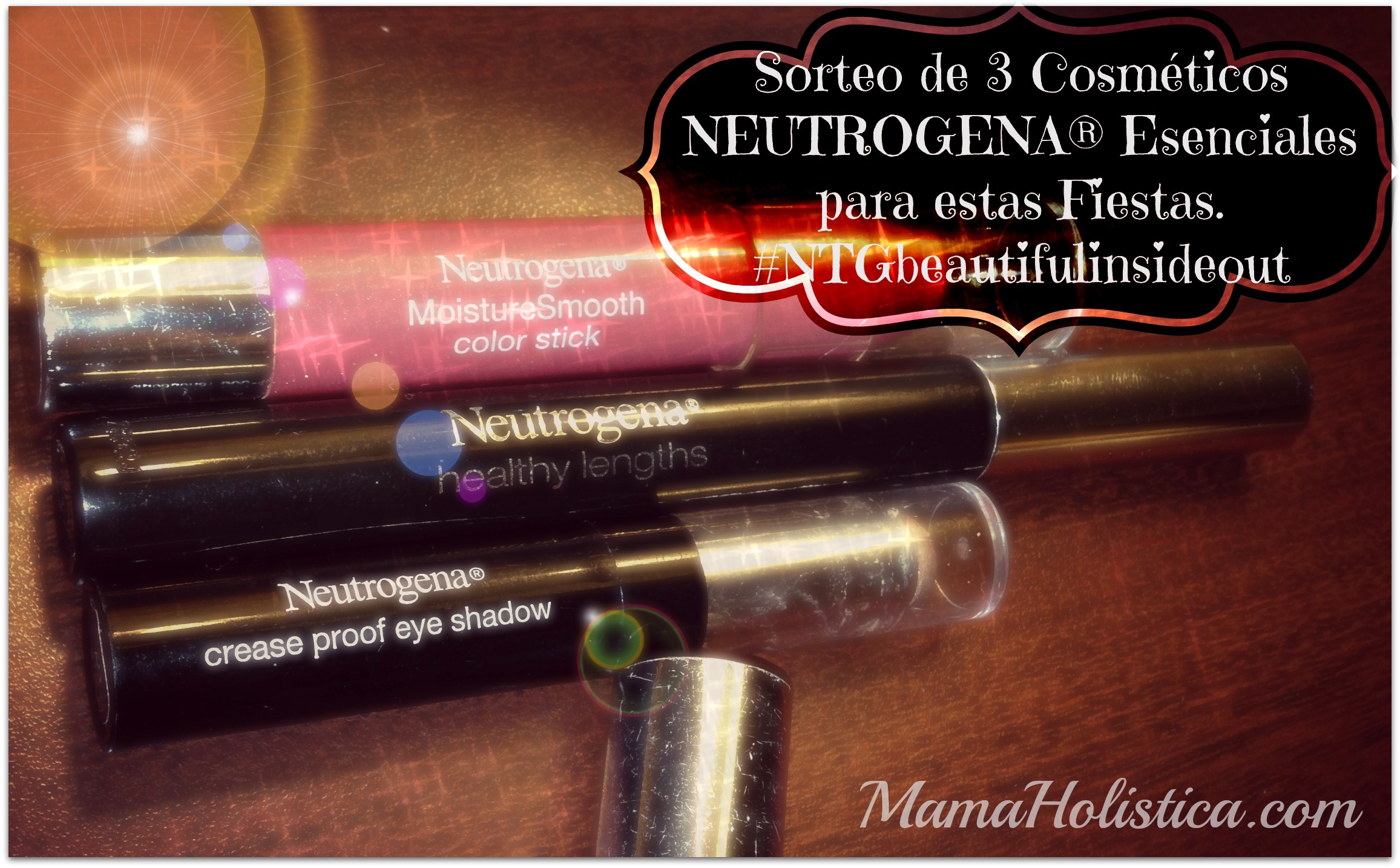 SORTEO con Tips de Maquillaje con 3 Cosméticos NEUTROGENA® Esenciales en estas Fiestas. #NTGBeautifulinsideout #Ad