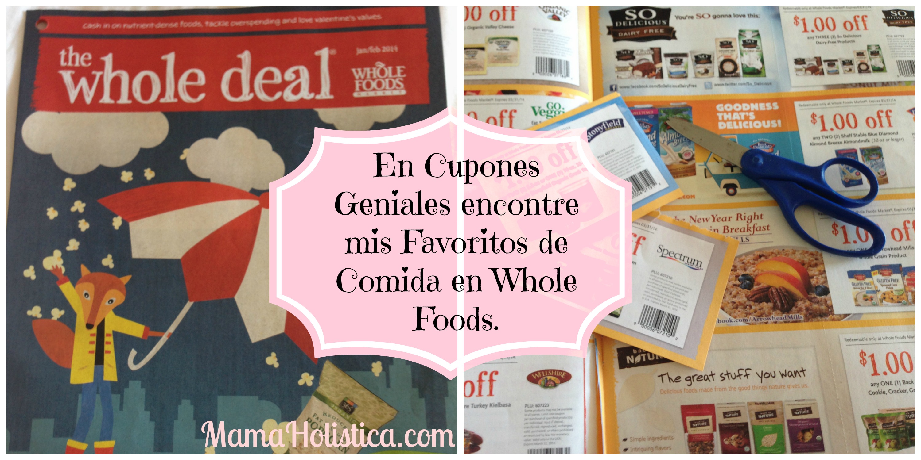 Cupones Geniales: Mi Comida Favorita en Whole Foods Market #MamaHolistica